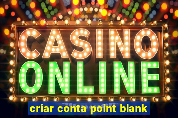criar conta point blank